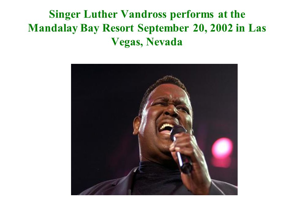 Singer Luther Vandross performs at the Mandalay Bay Resort September 20, 2002 in Las Vegas, Nevada