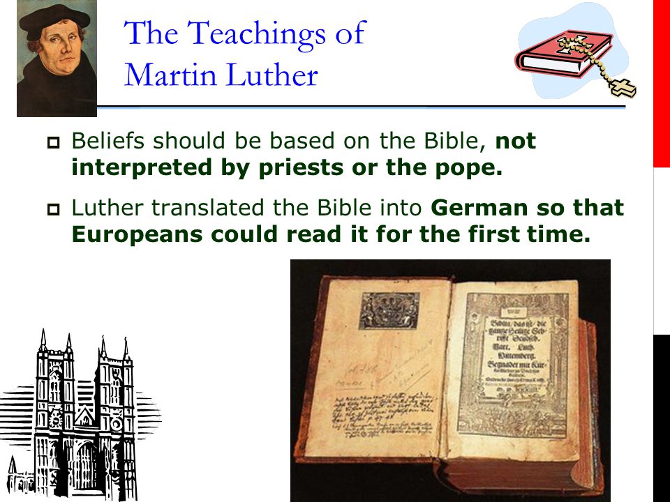 The Teachings of Martin Luther  Luther thought that anyone could have a direct relationship with God.
