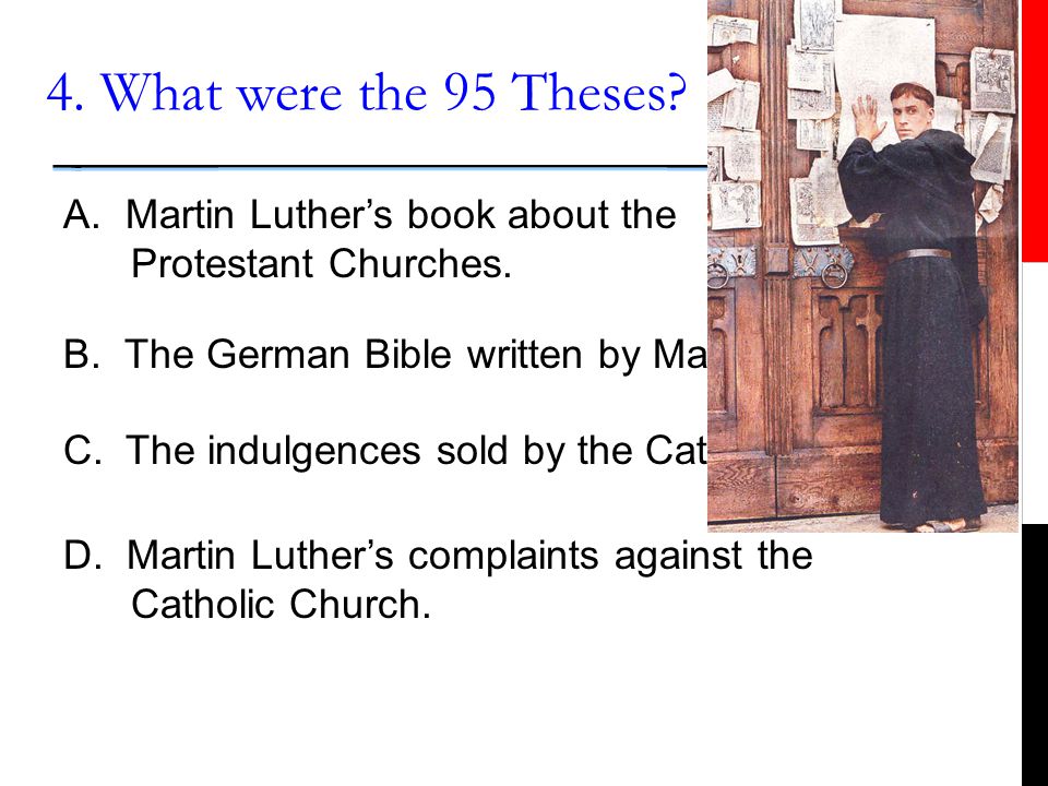 The Teachings of Martin Luther  Beliefs should be based on the Bible, not interpreted by priests or the pope.