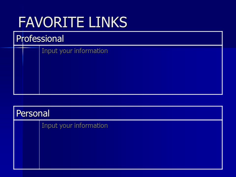 FAVORITE LINKS Professional Input your information Personal