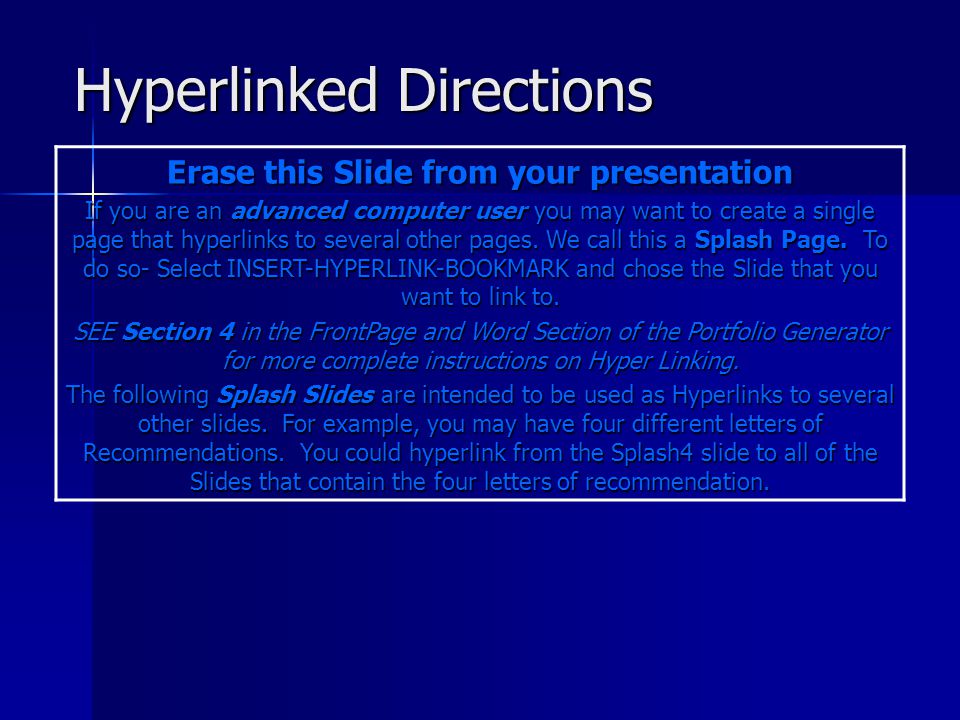 Hyperlinked Directions Erase this Slide from your presentation If you are an advanced computer user you may want to create a single page that hyperlinks to several other pages.