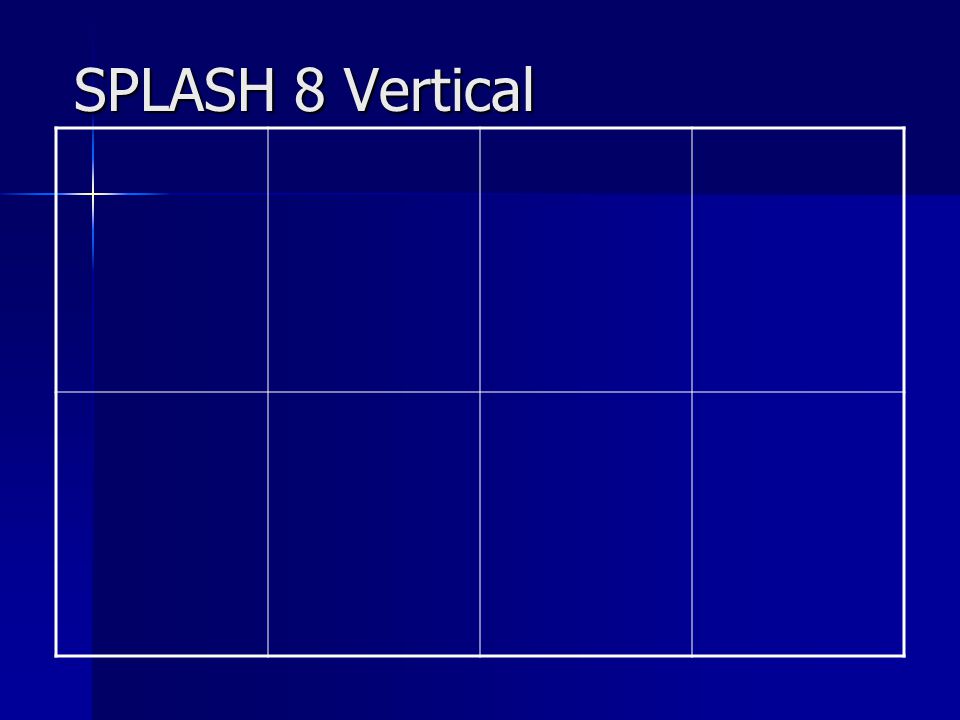 SPLASH 8 Vertical
