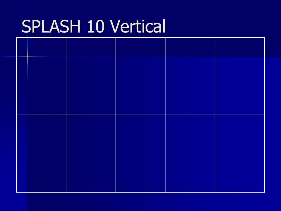 SPLASH 10 Vertical