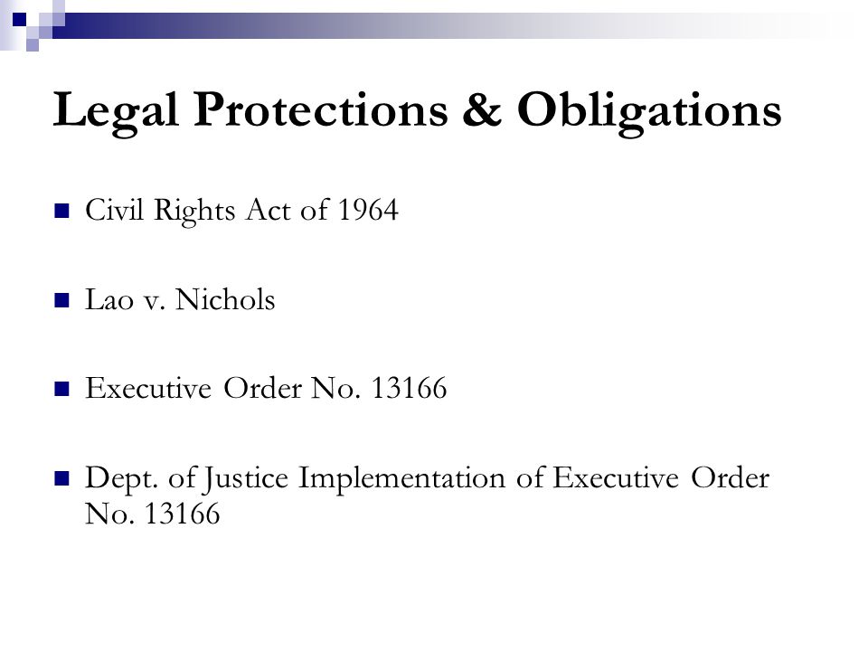 Legal Protections & Obligations Civil Rights Act of 1964 Lao v.