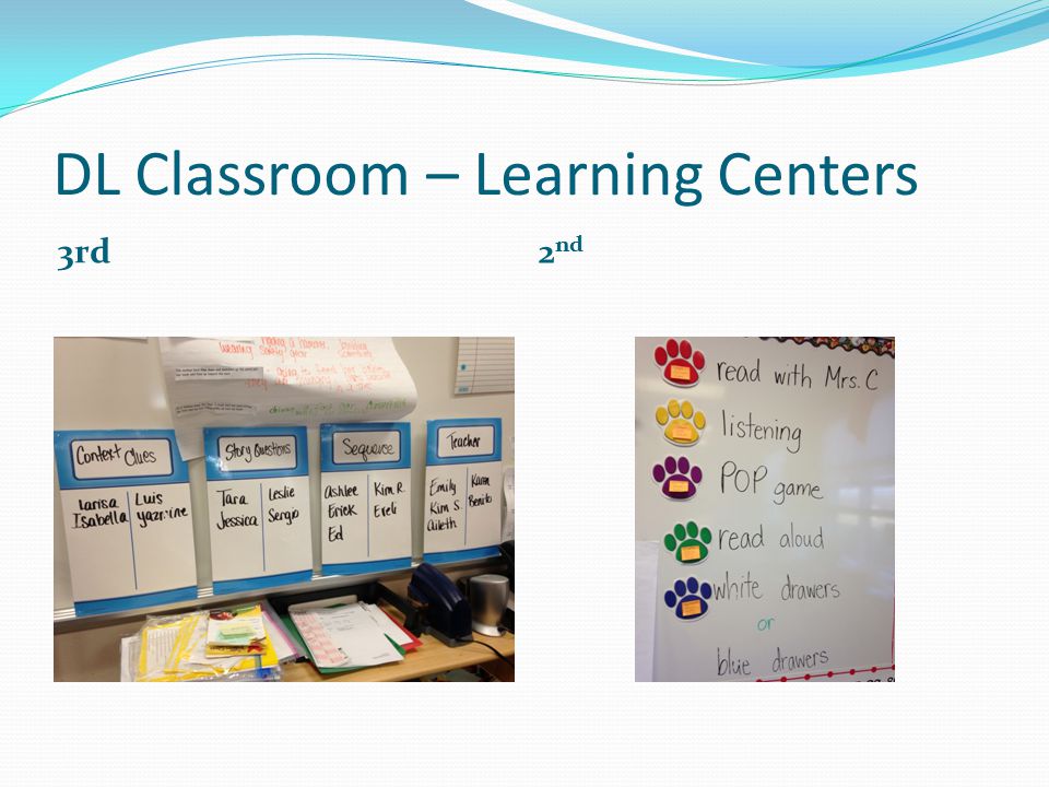 DL Classroom – Learning Centers 3rd 2 nd