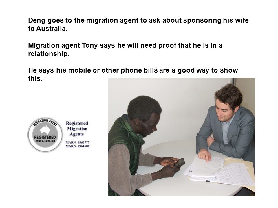 Deng goes to the migration agent to ask about sponsoring his wife to Australia.