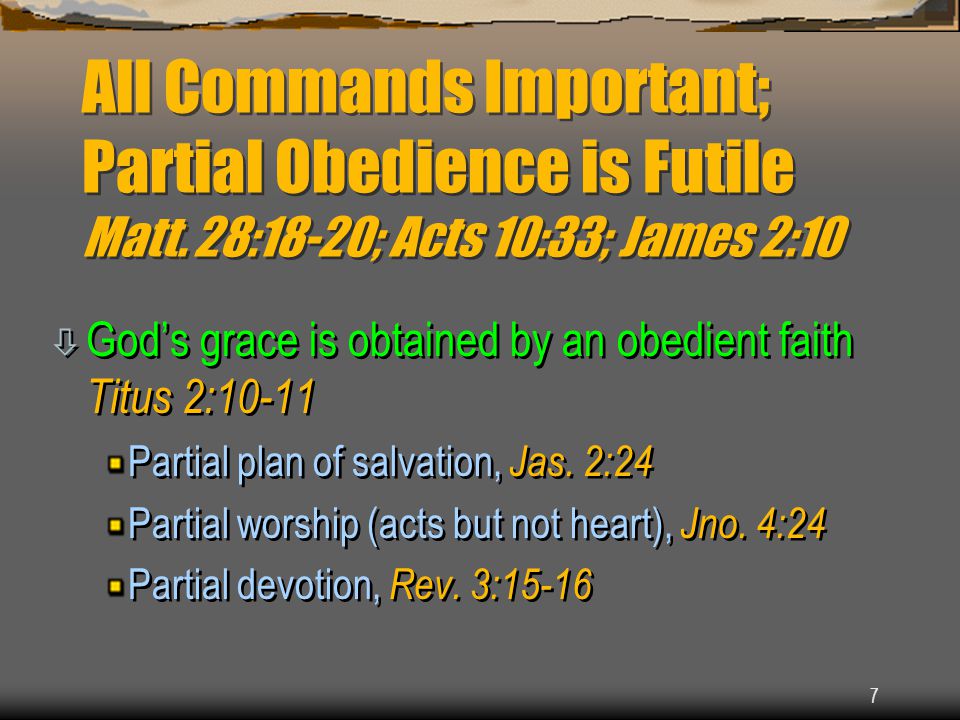 7 All Commands Important; Partial Obedience is Futile Matt.