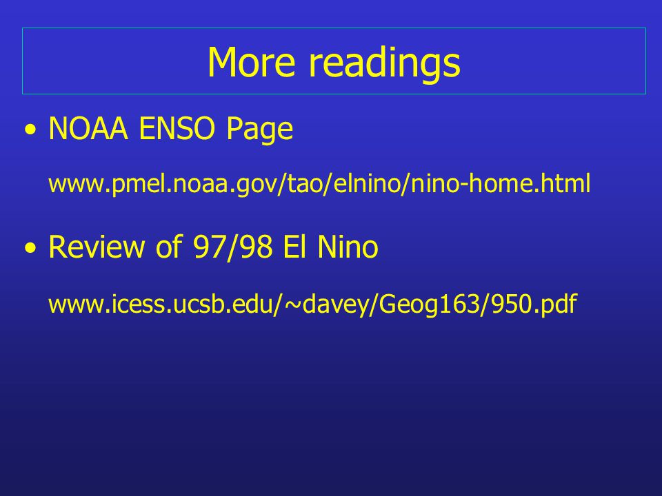 More readings NOAA ENSO Page   Review of 97/98 El Nino