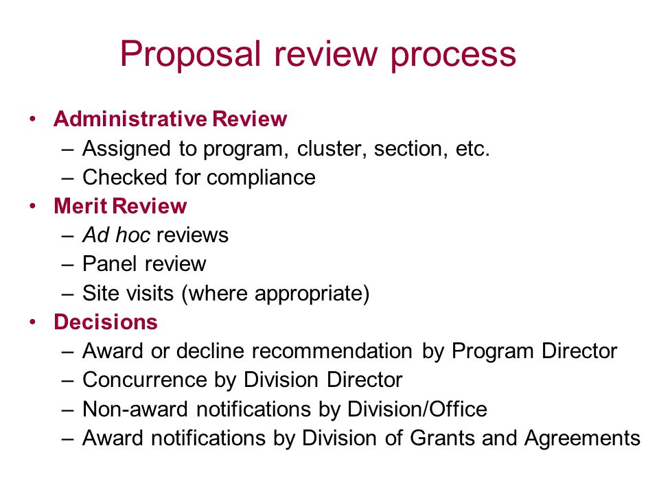 Proposal review process Administrative Review –Assigned to program, cluster, section, etc.