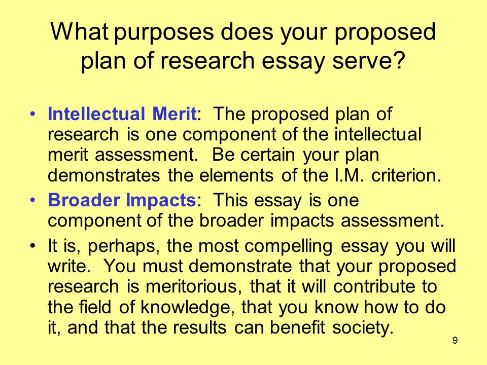 9 What purposes does your proposed plan of research essay serve.