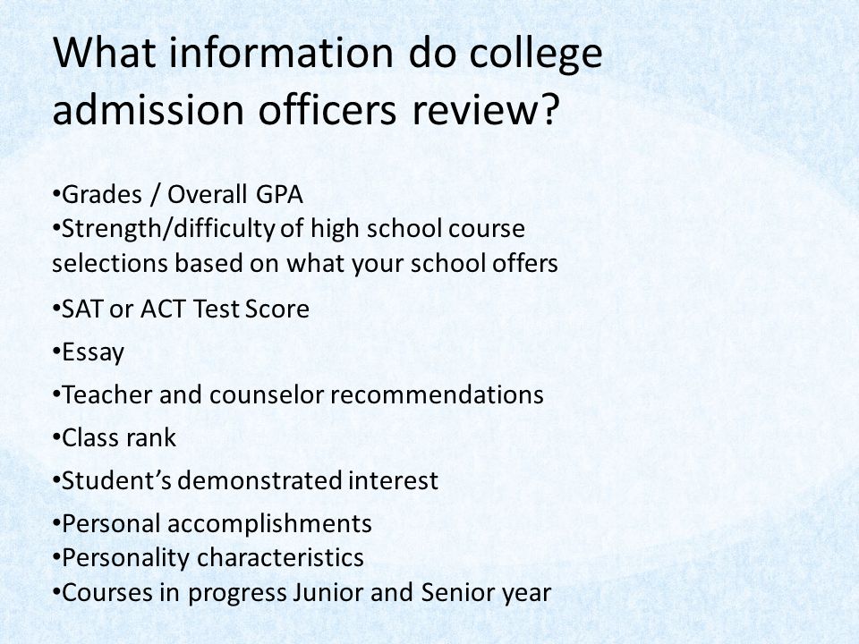 What information do college admission officers review.
