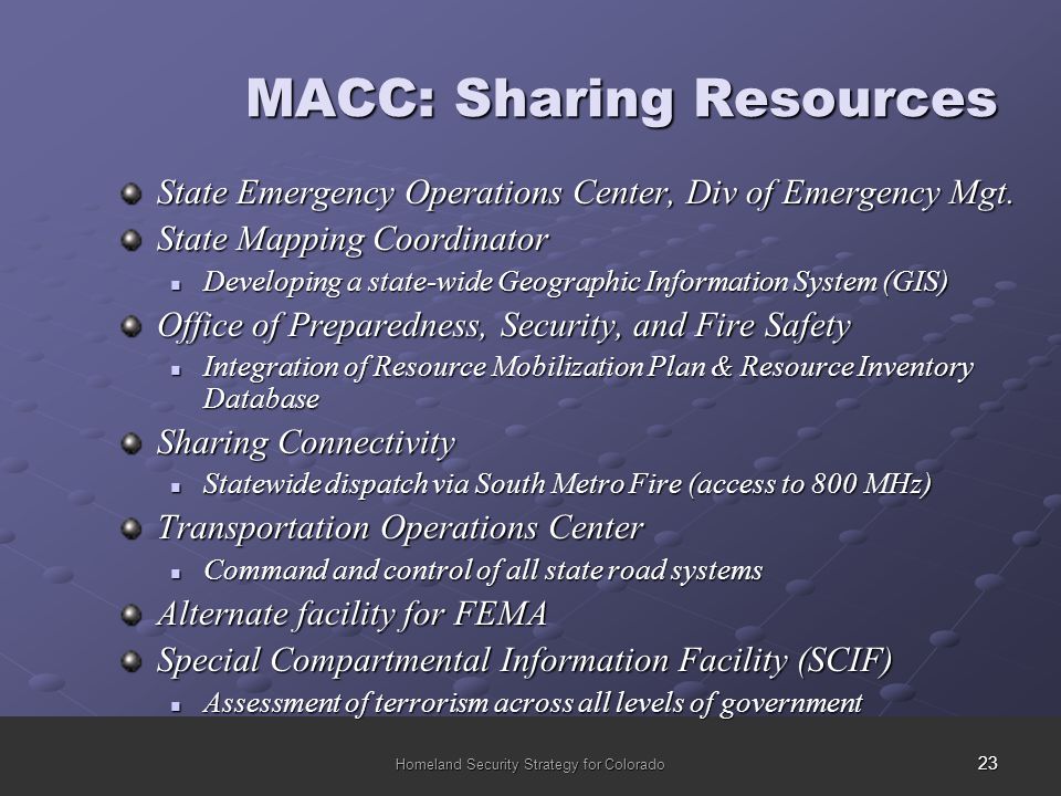 23 Homeland Security Strategy for Colorado MACC: Sharing Resources State Emergency Operations Center, Div of Emergency Mgt.