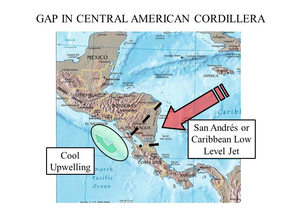 San Andrés or Caribbean Low Level Jet Cool Upwelling GAP IN CENTRAL AMERICAN CORDILLERA