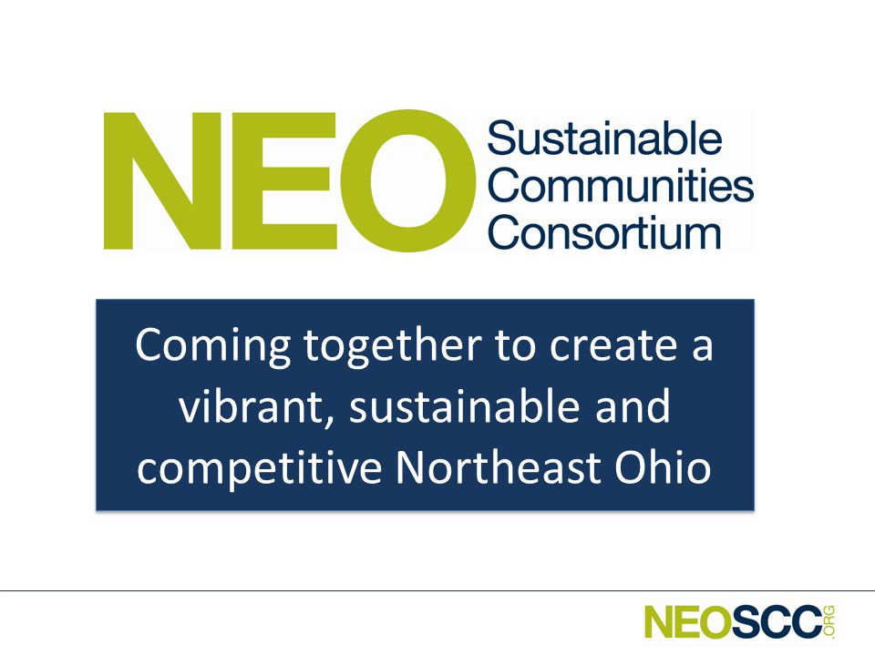 Coming together to create a vibrant, sustainable and competitive Northeast Ohio