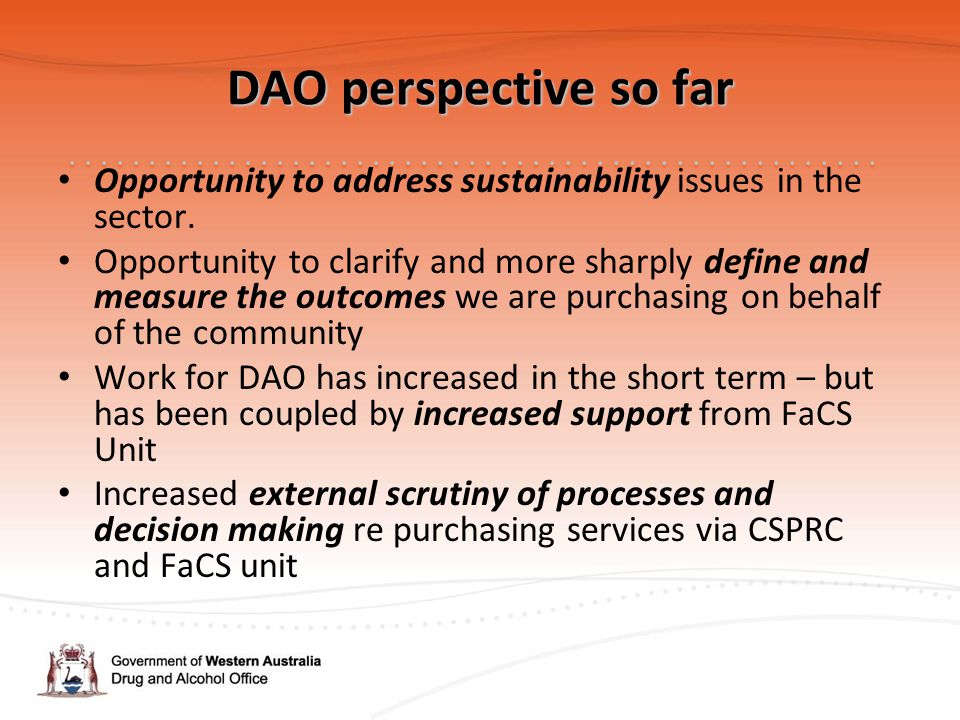 DAO perspective so far Opportunity to address sustainability issues in the sector.