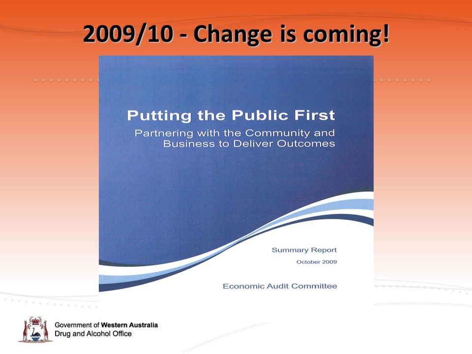 2009/10 - Change is coming!