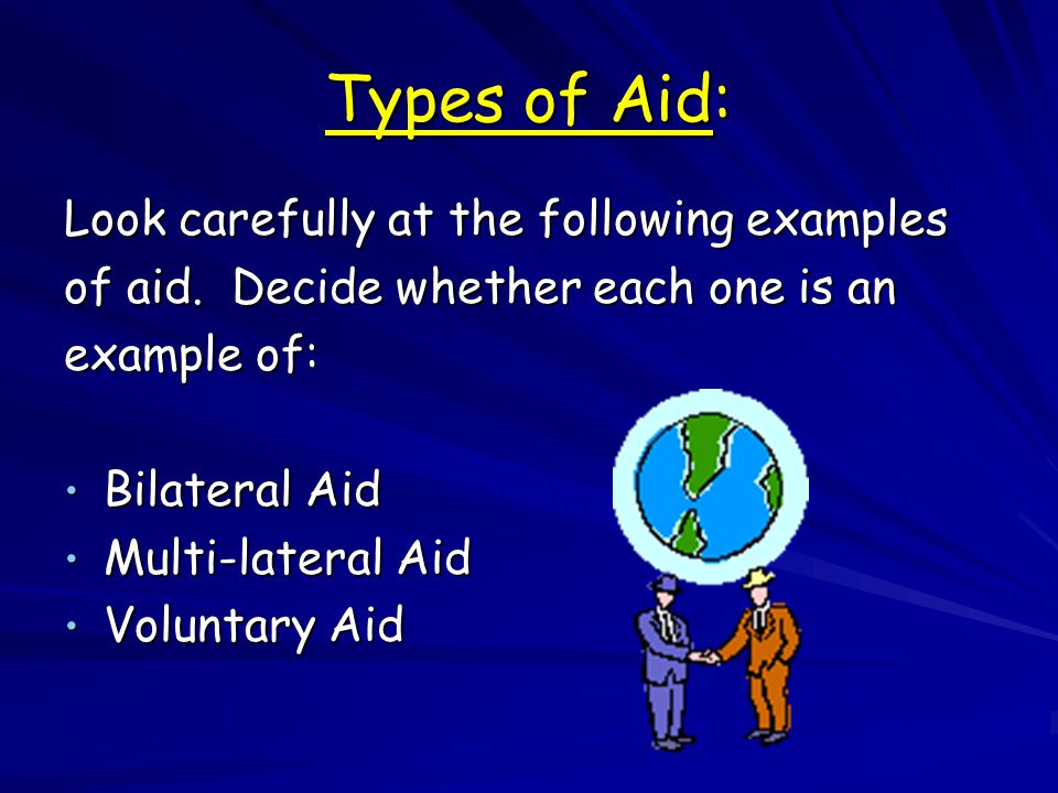 Types of Aid: Look carefully at the following examples of aid.