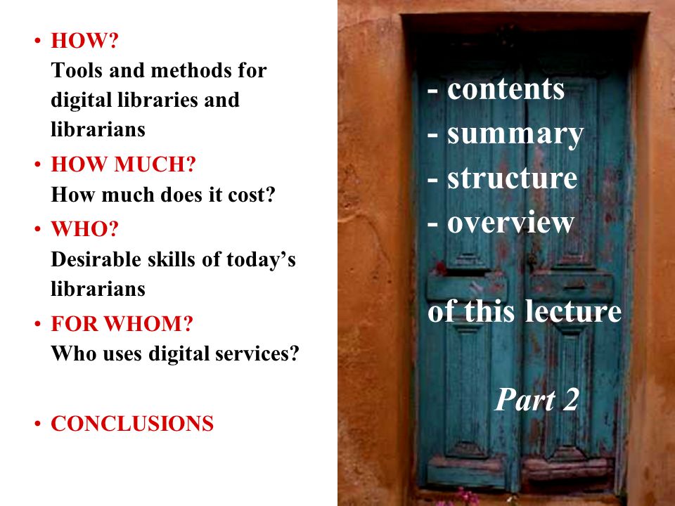 7 - contents - summary - structure of this lecture Part 2 HOW.