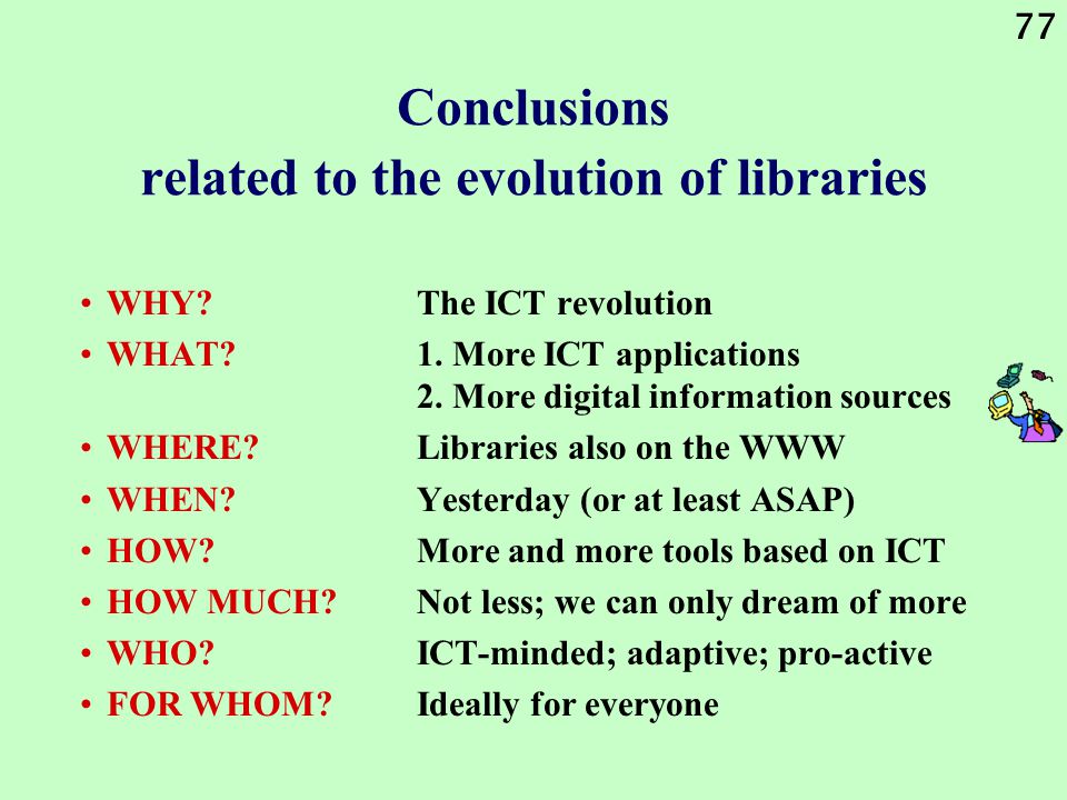 77 Conclusions related to the evolution of libraries WHY.