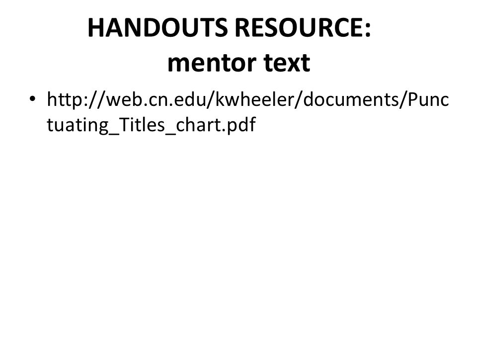 HANDOUTS RESOURCE: mentor text   tuating_Titles_chart.pdf