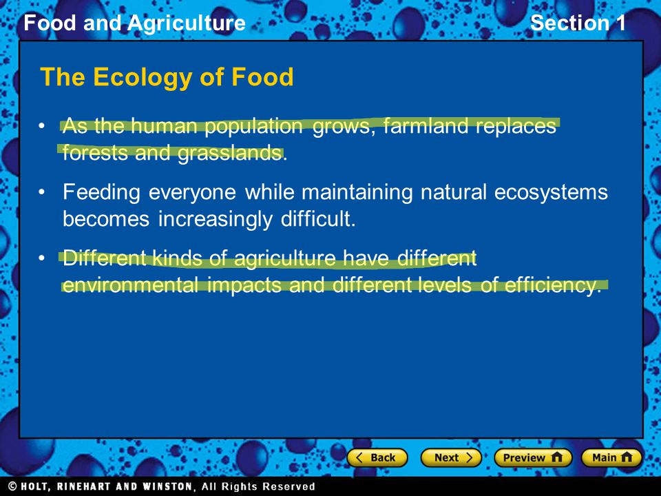 Food and AgricultureSection 1 The Ecology of Food As the human population grows, farmland replaces forests and grasslands.