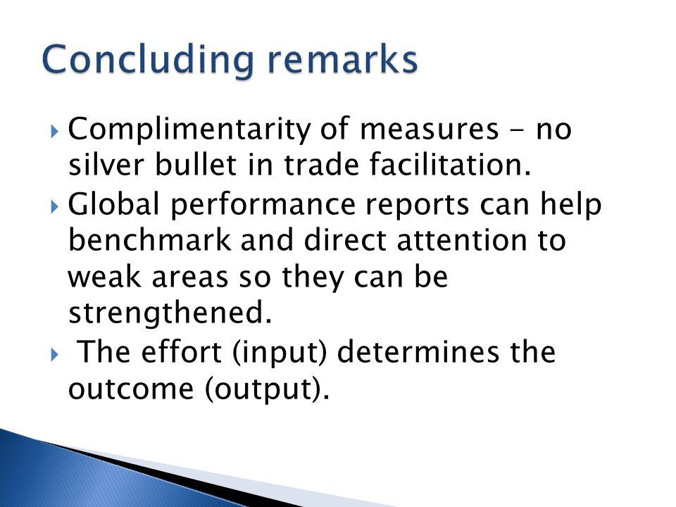  Complimentarity of measures - no silver bullet in trade facilitation.