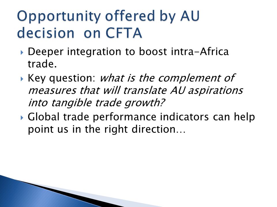  Deeper integration to boost intra-Africa trade.