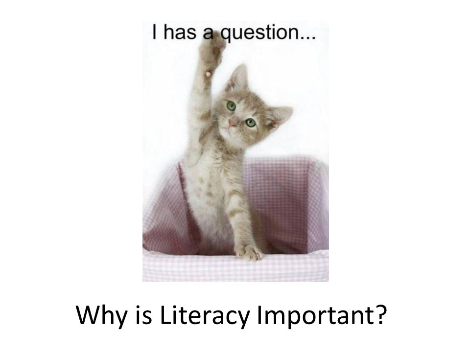 Why is Literacy Important