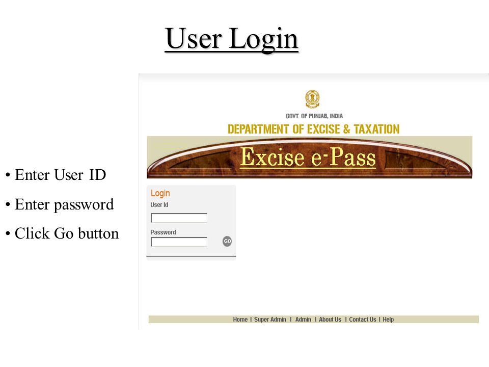 User Login Enter User ID Enter password Click Go button