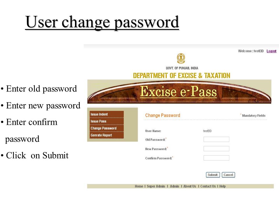 User change password Enter old password Enter new password Enter confirm password Click on Submit