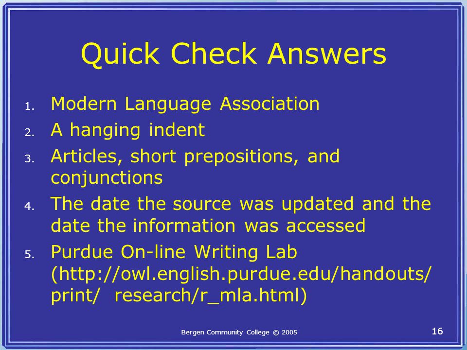 Quick Check Answers 1. Modern Language Association 2.