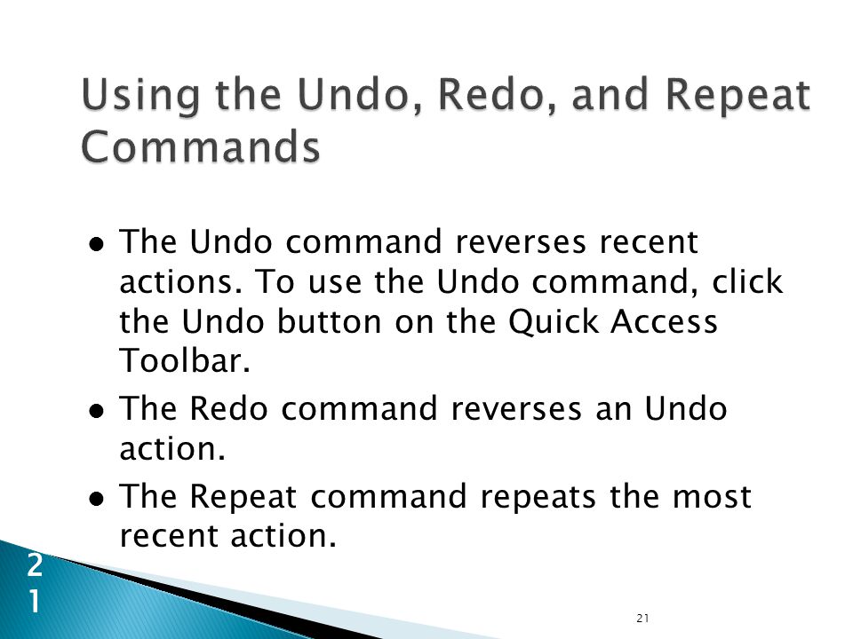 The Undo command reverses recent actions.