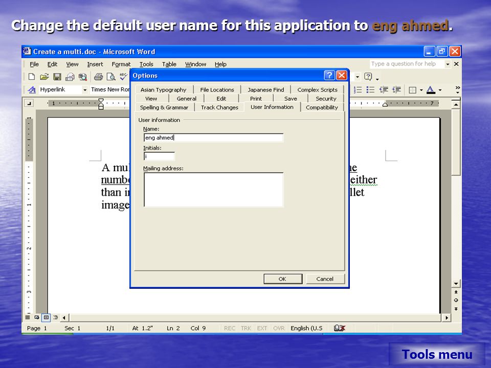 Change the default user name for this application to eng ahmed. Tools menu