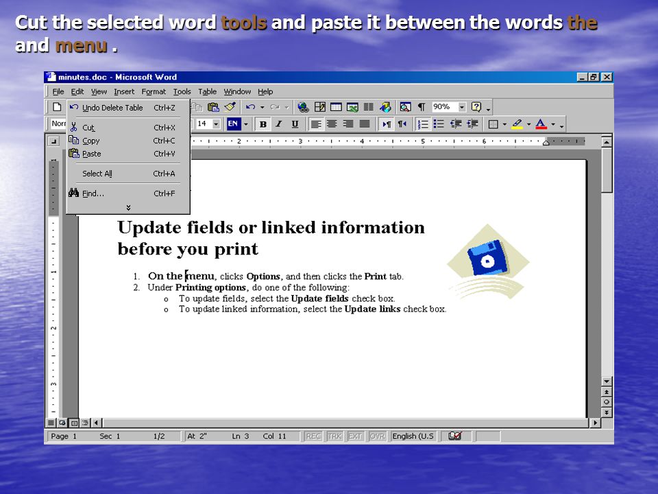 Cut the selected word tools and paste it between the words the and menu.