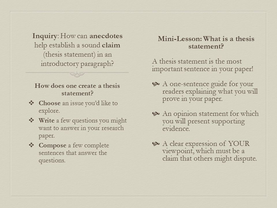 Inquiry: How can anecdotes help establish a sound claim (thesis statement) in an introductory paragraph.