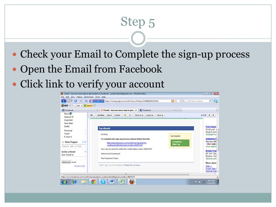 Step 5 Check your  to Complete the sign-up process Open the  from Facebook Click link to verify your account
