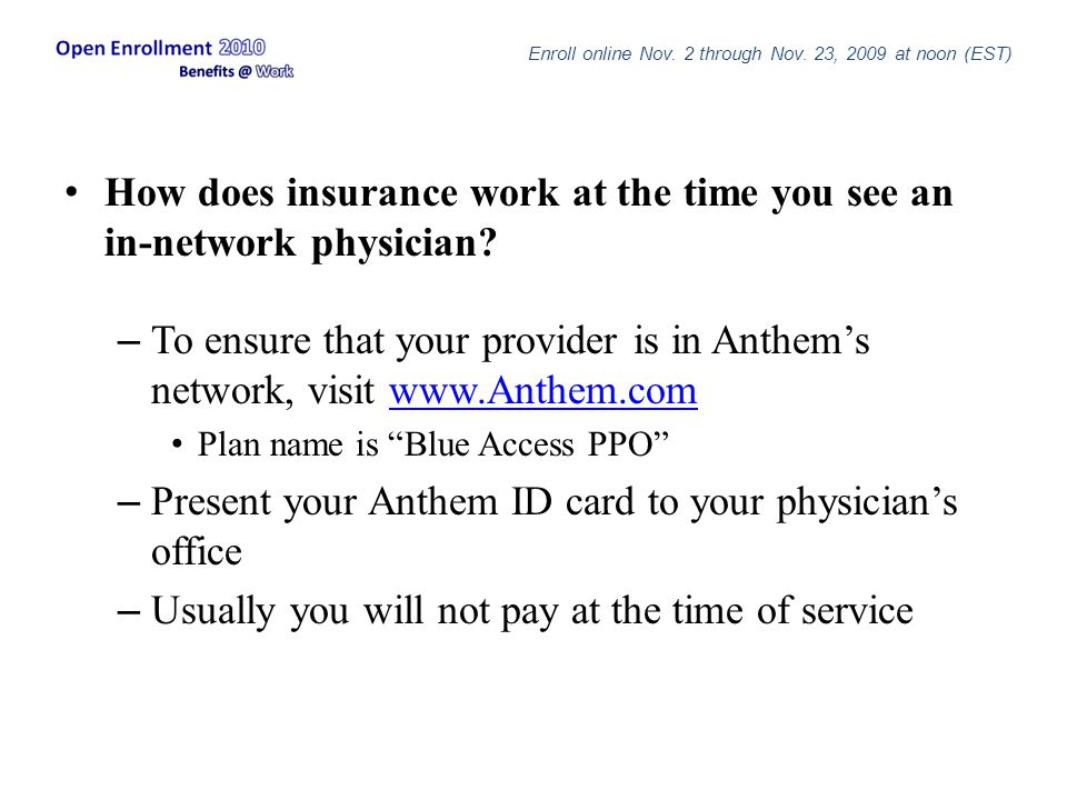 How does insurance work at the time you see an in-network physician.