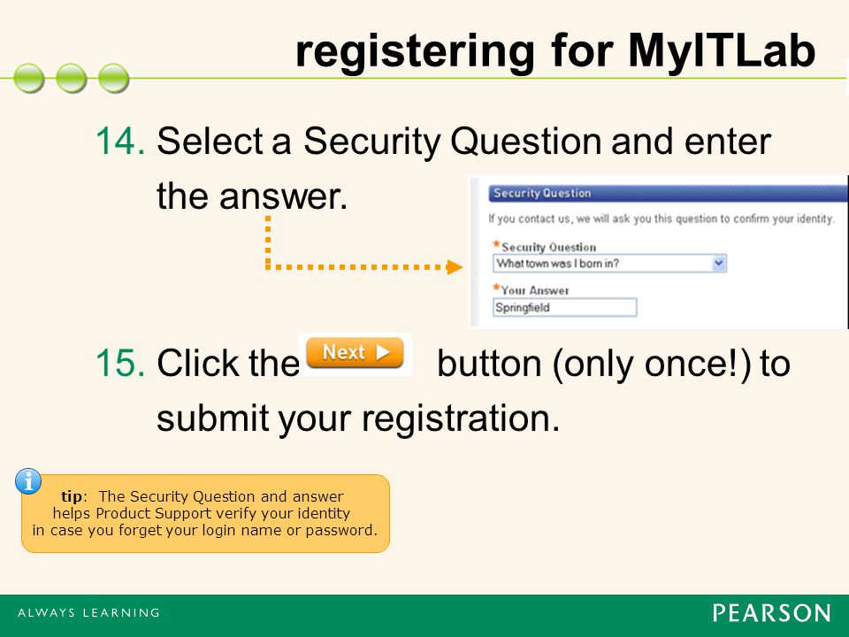 registering for MyITLab 14. Select a Security Question and enter the answer.