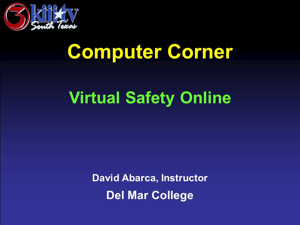 David Abarca, Instructor Del Mar College Computer Corner Virtual Safety Online
