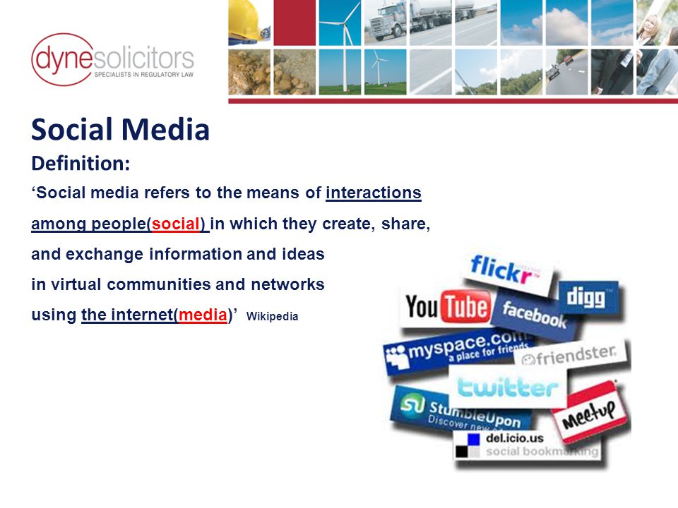 Social Media Definition: ‘Social media refers to the means of interactions among people(social) in which they create, share, and exchange information and ideas in virtual communities and networks using the internet(media)’ Wikipedia Business Development in the Information Age Online Marketing For Transport