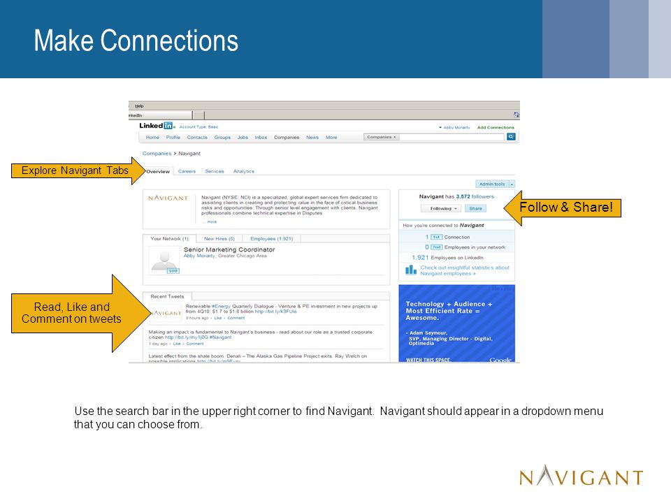 Make Connections Use the search bar in the upper right corner to find Navigant.