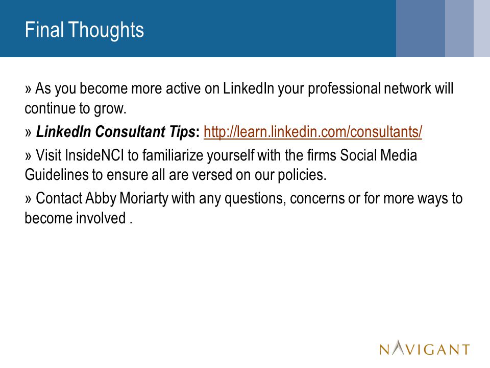 » As you become more active on LinkedIn your professional network will continue to grow.