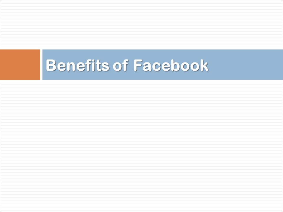 Benefits of Facebook