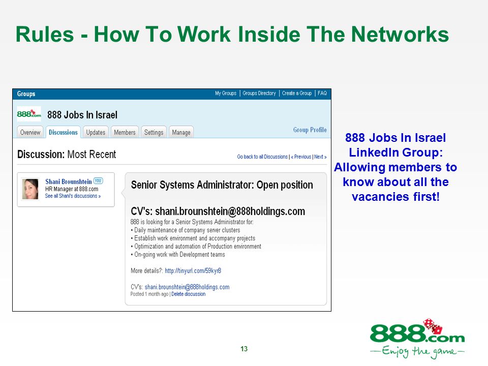 13 Rules - How To Work Inside The Networks 888 Jobs In Israel LinkedIn Group: Allowing members to know about all the vacancies first!