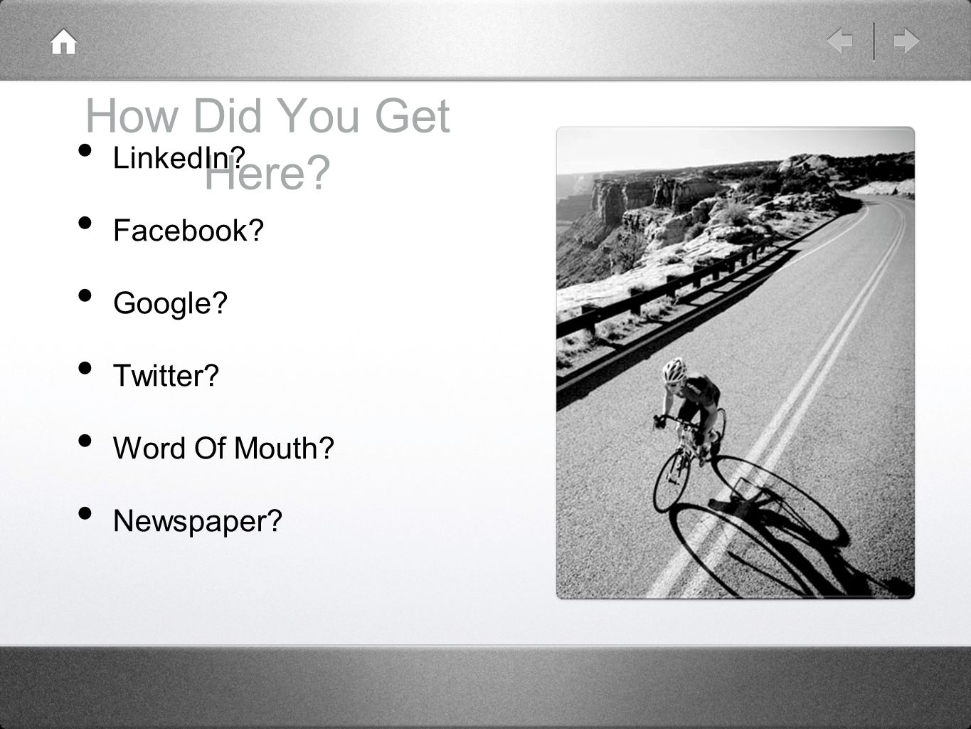 How Did You Get Here LinkedIn Facebook Google Twitter Word Of Mouth Newspaper