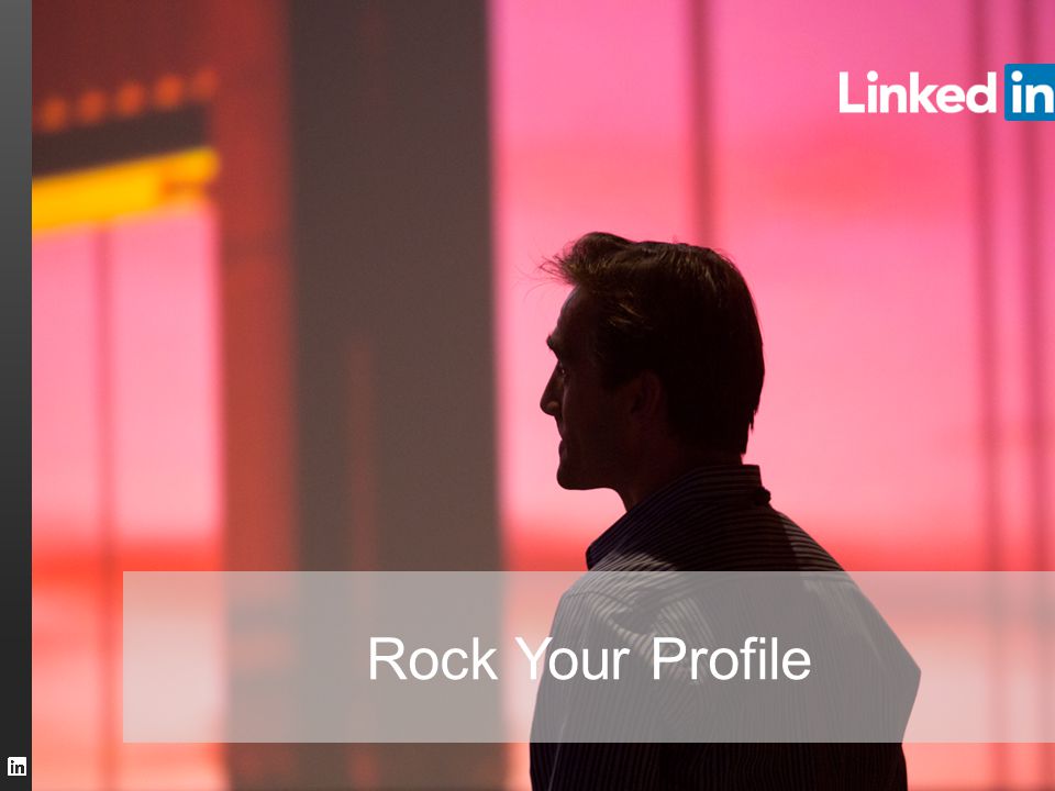 TALENT SOLUTIONS Rock Your Profile