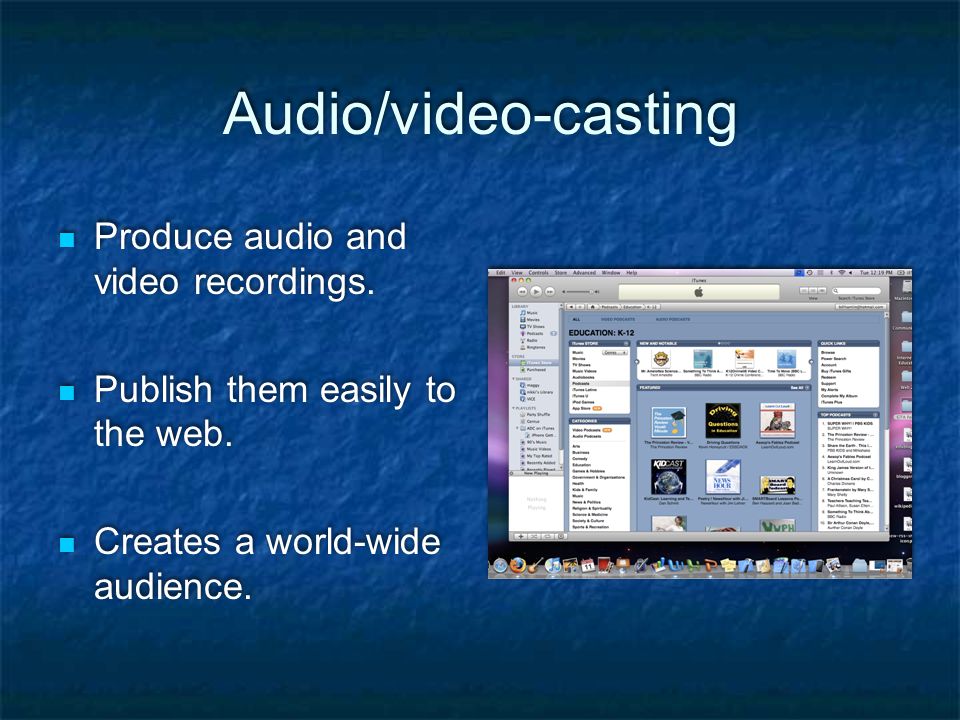 Audio/video-casting Produce audio and video recordings.