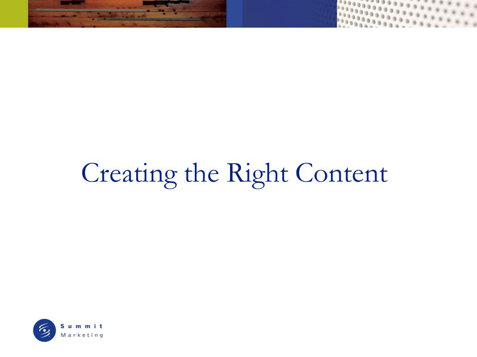 Creating the Right Content