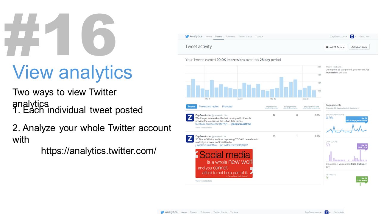 View analytics #16 Two ways to view Twitter analytics 1.