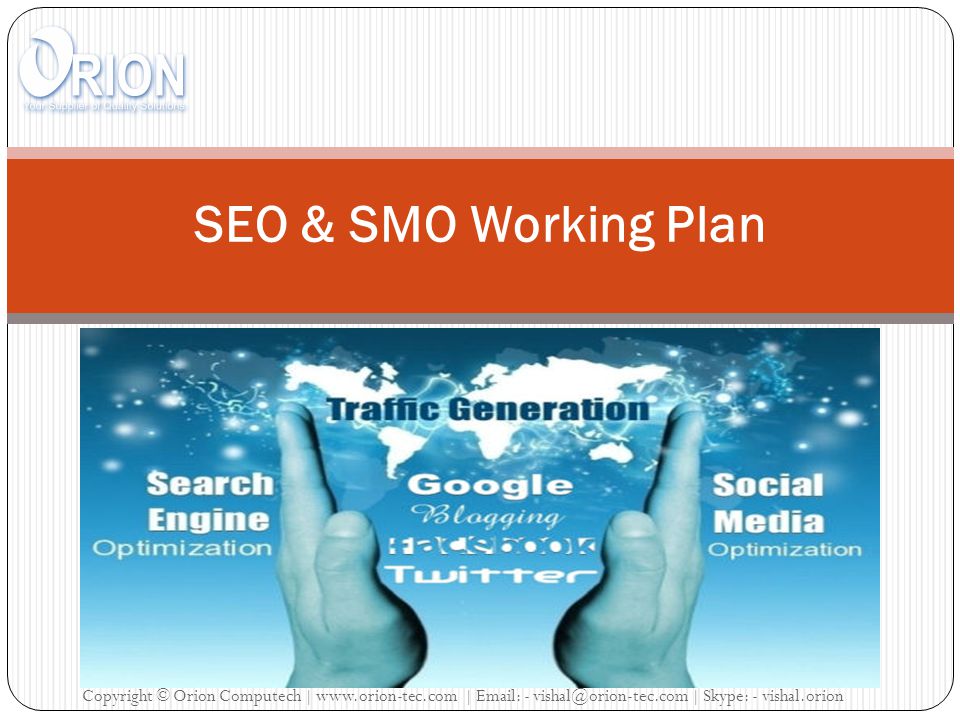 SEO & SMO Working Plan Copyright © Orion Computech |   |   - | Skype: - vishal.orion